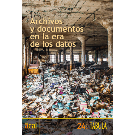 Tábula 24. Documentos y archivos en la era de los datos