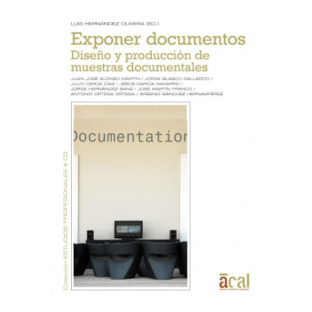 Exponer documentos. Diseño y producción de muestras documentales