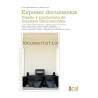 Exponer documentos. Diseño y producción de muestras documentales